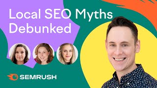 Local SEO Myths Debunked | 5 Hours of Local SEO by Semrush Live 970 views 3 years ago 31 minutes