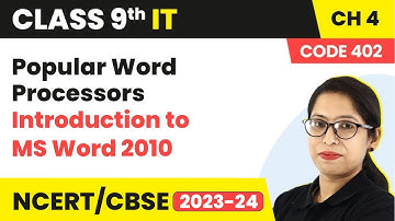 Popular Word Processors, Introduction to MS Word 2010 | Class 9 Information Technology Ch 4