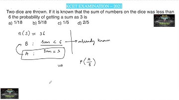 Two dice are thrown the sum of numbers was less than 6 the probability of getting a sum 3|KCET 2021