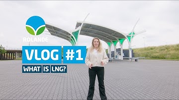 What is LNG? | Rolande Vlog #1