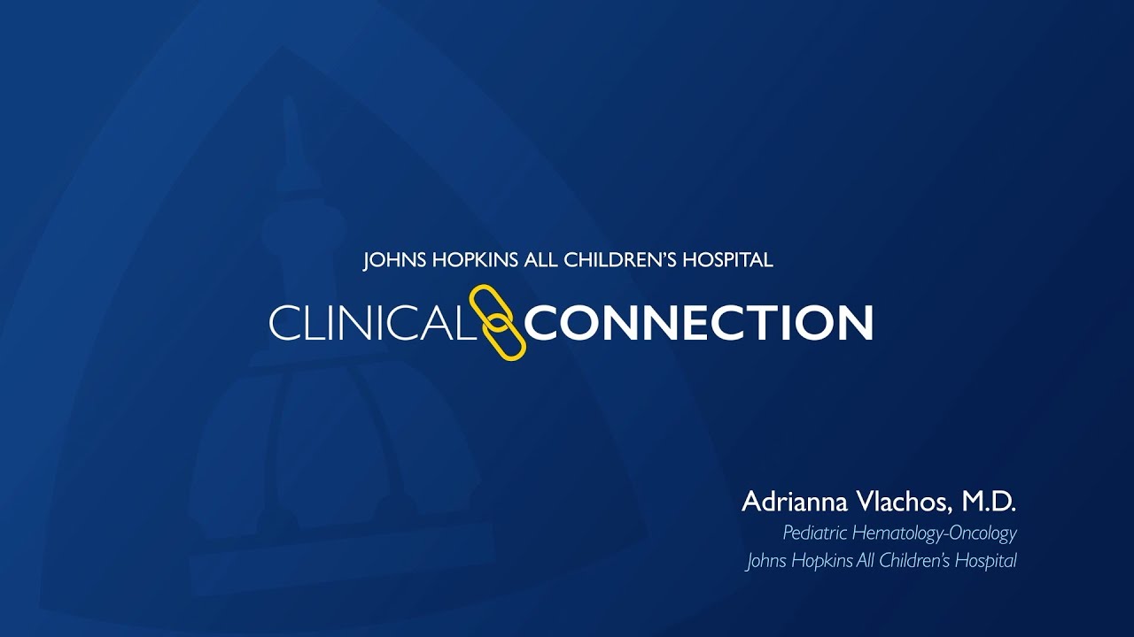 Clinical Connections - Q&A Diamond Blackfan Anemia Registry and Research - Adrianna Vlachos, .M.D.
