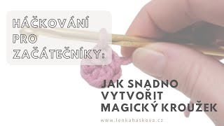 Jak snadno vytvořit magický kroužek