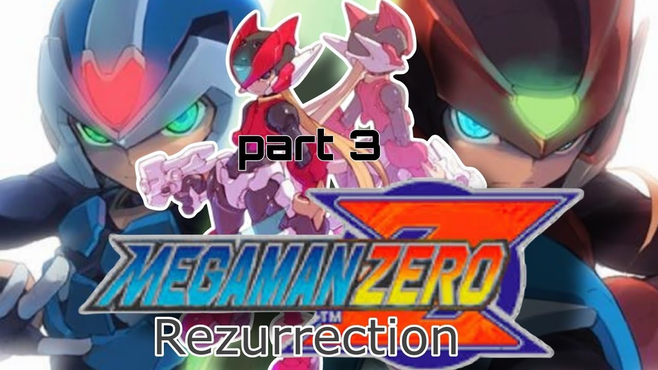 Megaman Zero Rezurrection : Zero Part 3 - YouTube