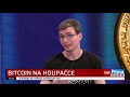 Josef Tětek na CNN Prima o bitcoinu