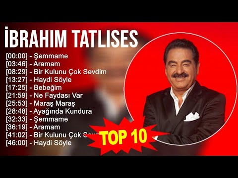İ b r a h i m T a t l ı s e s 2023 MIX - En İyi 10 Şarkı - Türkçe Müzik 2023