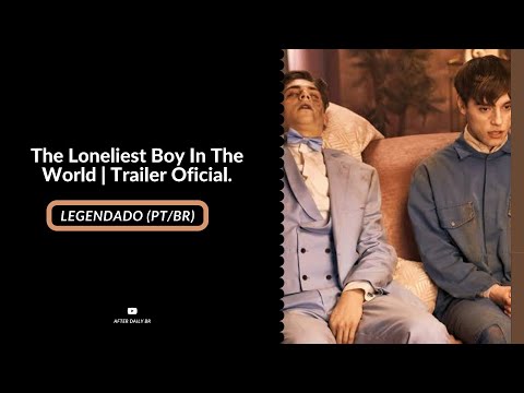 The Loneliest Boy In The World | Trailer Oficial Legendado.