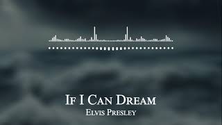 Elvis Presley - If I Can Dream