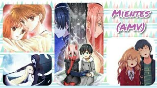 Mientes - Camila (AMV)