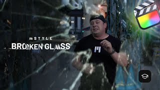 Create realistic broken glass effects in FCP — mStyle Broken Glass Tutorial — MotionVFX