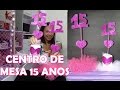 DIY: Centro de mesa 15 anos