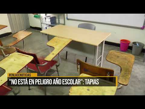 "No está en peligro el año escolar" : Tapias