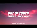 Out of touch - Shareh ft. Jani &amp; Anaaz (Lyrics)