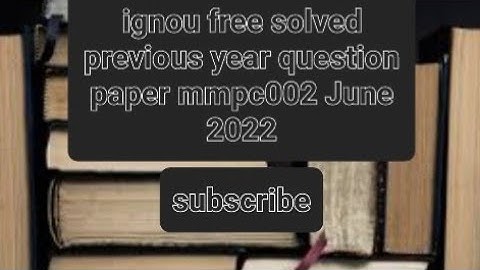 mmpc 002 June 2022 Ignou free solved previous year question paper  links in  descriptions