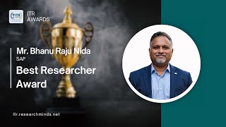 Celebrating Excellence:  Mr. Bhanu Raju Nida Wins Best Researcher Award #researchminds #itrawards
