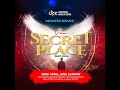 LICC || THE SECRET PLACE (Part 4) || APRIL 23, 2025
