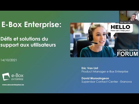 e-Box Enterprise – Défis et solutions du support aux utilisateurs - Contact Center Forum