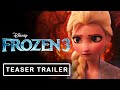 Frozen 3 2025 teaser trailer  disney animation idina menzel kristen bell movie