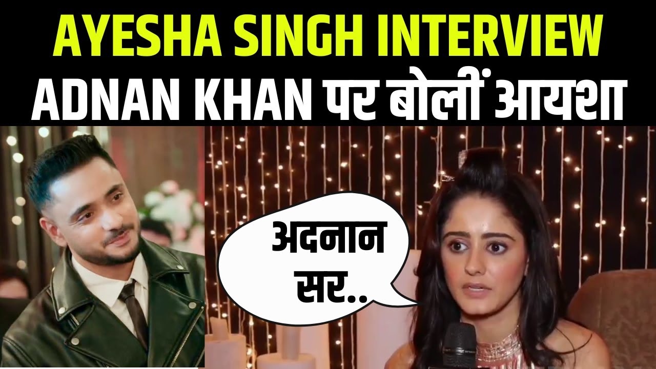 Интервью Аиши Сингх: Аднан Кхан в фильме "Новая жизнь" | Маннат Викрант Свадьба | Свадьба Айши и ...