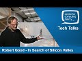 Robert good  in search of silicon valley