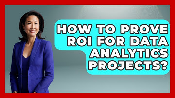 How To Prove ROI For Data Analytics Projects? - Tech Terms Explained