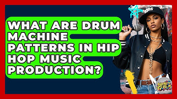 What Are Drum Machine Patterns In Hip Hop Music Production? - Hip Hop Gurus