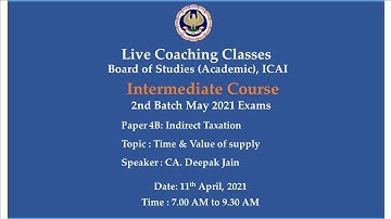 Intermediate Paper-4B: IT - Topic:Time & Value of supply,Morning Session Date:11-04-2021