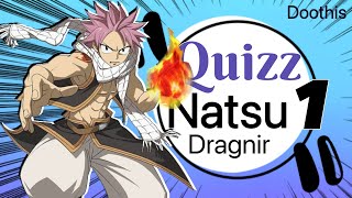 Connais-tu vraiment Natsu Dragnir ? | Fairy Tail
