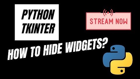 8. Python Tkinter Tutorial: Hiding Widgets with Ease - Learn How to Toggle Visibility in Your GUI!