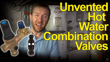 UNVENTED HOT WATER TANK COMBINATION VALVES - How they work - Plumbing Tips