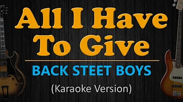 BACK STREET BOYS - All I have to give (HD Karaoke Version)