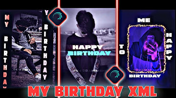 MY Birthday 🎉 New Xml file | Birthday wish video editing Xml 🥰 #alightmotion#xml@AriyanEdit