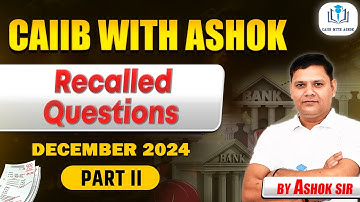 CAIIB BFM December 2024 Exam: Recalled Questions Part II | CAIIB WITH ASHOK