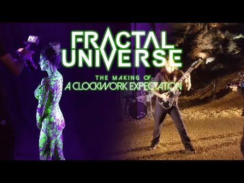 Fractal Universe - A Clockwork Expectation - Behind the Scenes
