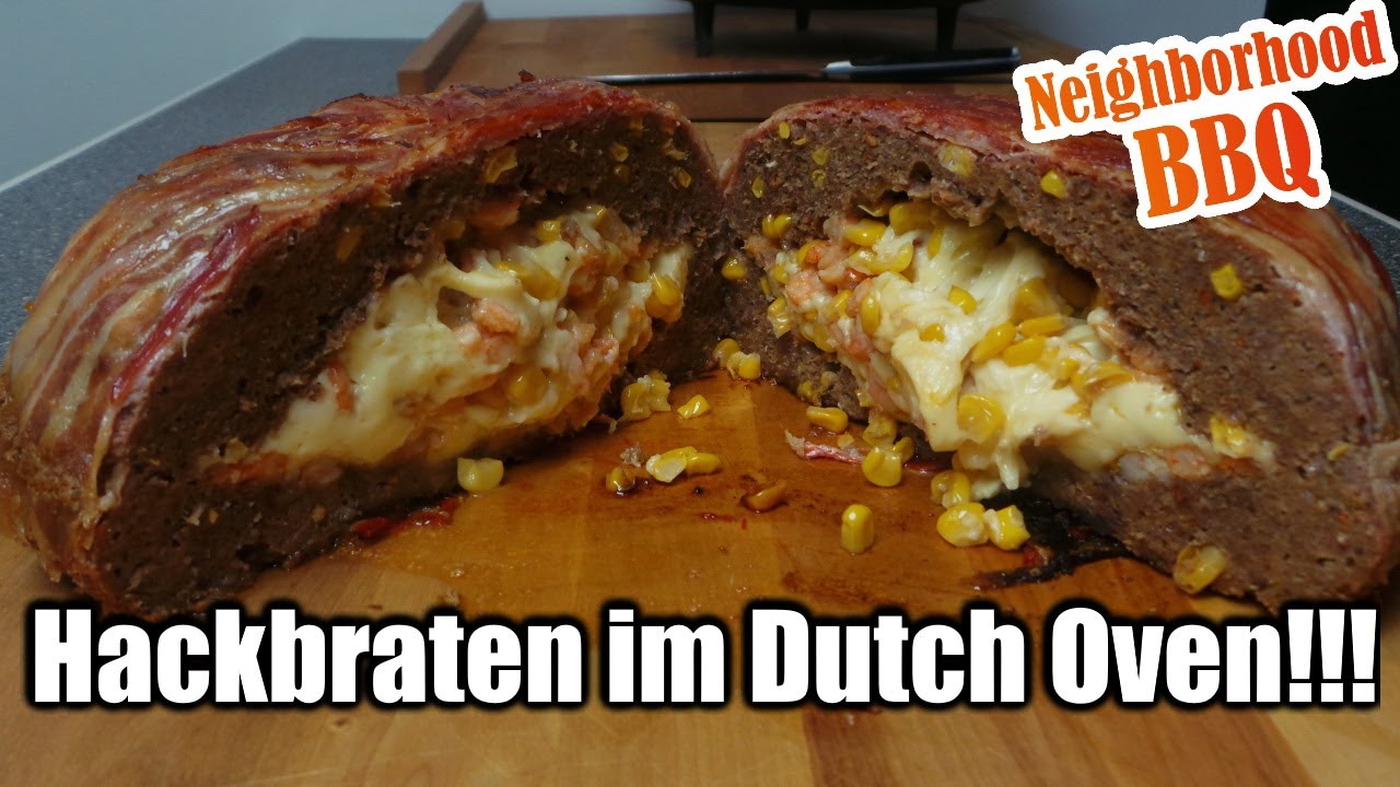 Gefüllter Hackbraten aus dem Dutch Oven!!!! Mit Neighborhood BBQ YouTube