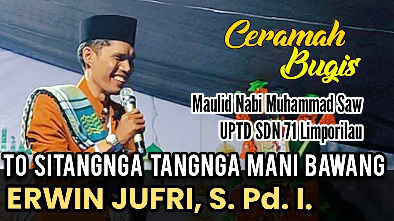 CERAMAH BUGIS || ERWIN JUFRI, S. Pd. I. || TO SITANGNGA TANGNGA MANI BAWANG ||