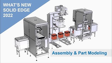 What’s New in Solid Edge 2022 | Assembly & Part Modeling Design