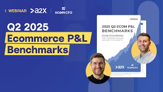 Q2 2025 Ecommerce P&L Benchmarks