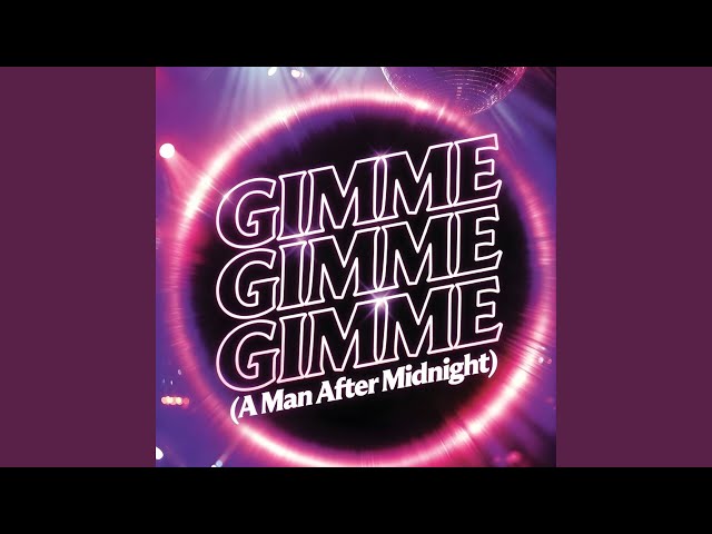 Gimme! Gimme! Gimme! (A Man After Midnight) (Extended Raymix