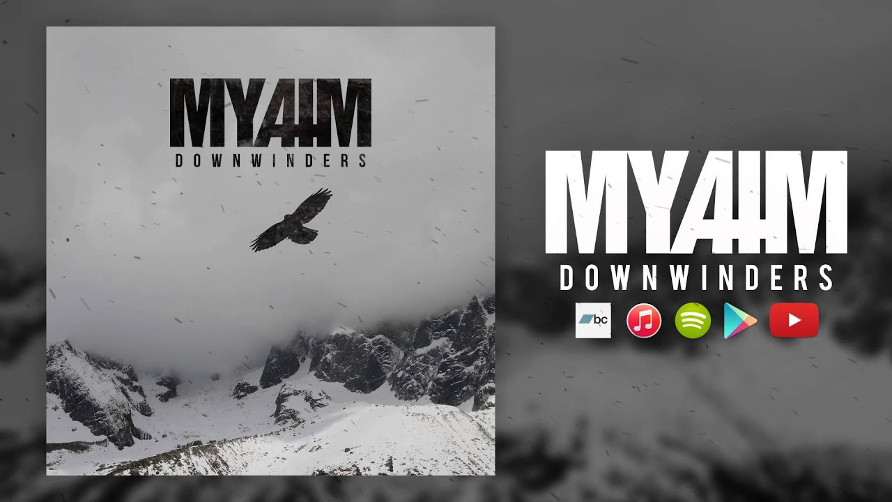 MY AIM - Downwinders (Ft. Robbe Van Droogenbroeck)