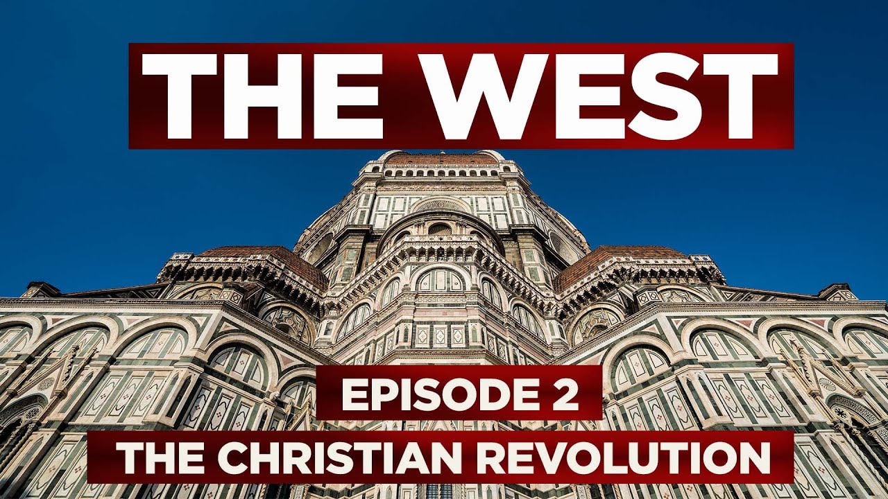THE WEST – Episode 2: The Christian Revolution (4K) [6 part series celebrating Western Civilisation]
