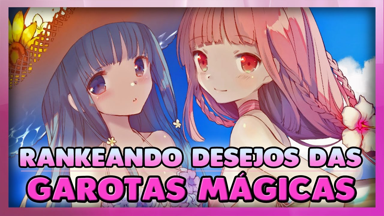MADOKA MAGICA - TIER LIST DOS DESEJOS DAS GAROTAS DO ANIME E MANGÁS ...
