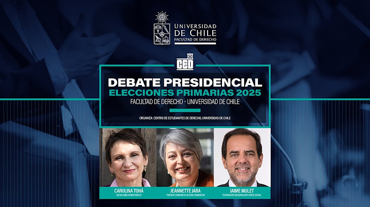 Debate Presidencial Elecciones Primarias 2025