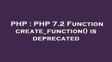 PHP : PHP 7.2 Function create_function() is deprecated