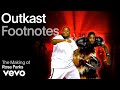 Outkast - The Making of 'Rosa Parks' (Vevo Footnotes)