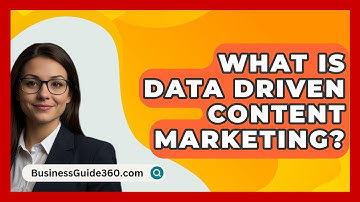 What Is Data Driven Content Marketing? - BusinessGuide360.com