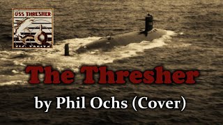The Thresher by Phil Ochs (Cover)