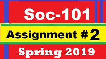 Soc101 Assignment No2 Solution Spring 2019
