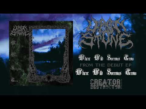 UPON STONE "Where Wild Sorrows Grow"