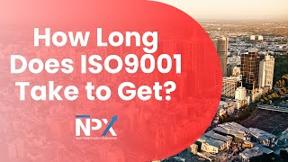 How Long Does It Take to Get ISO 9001 Certification?