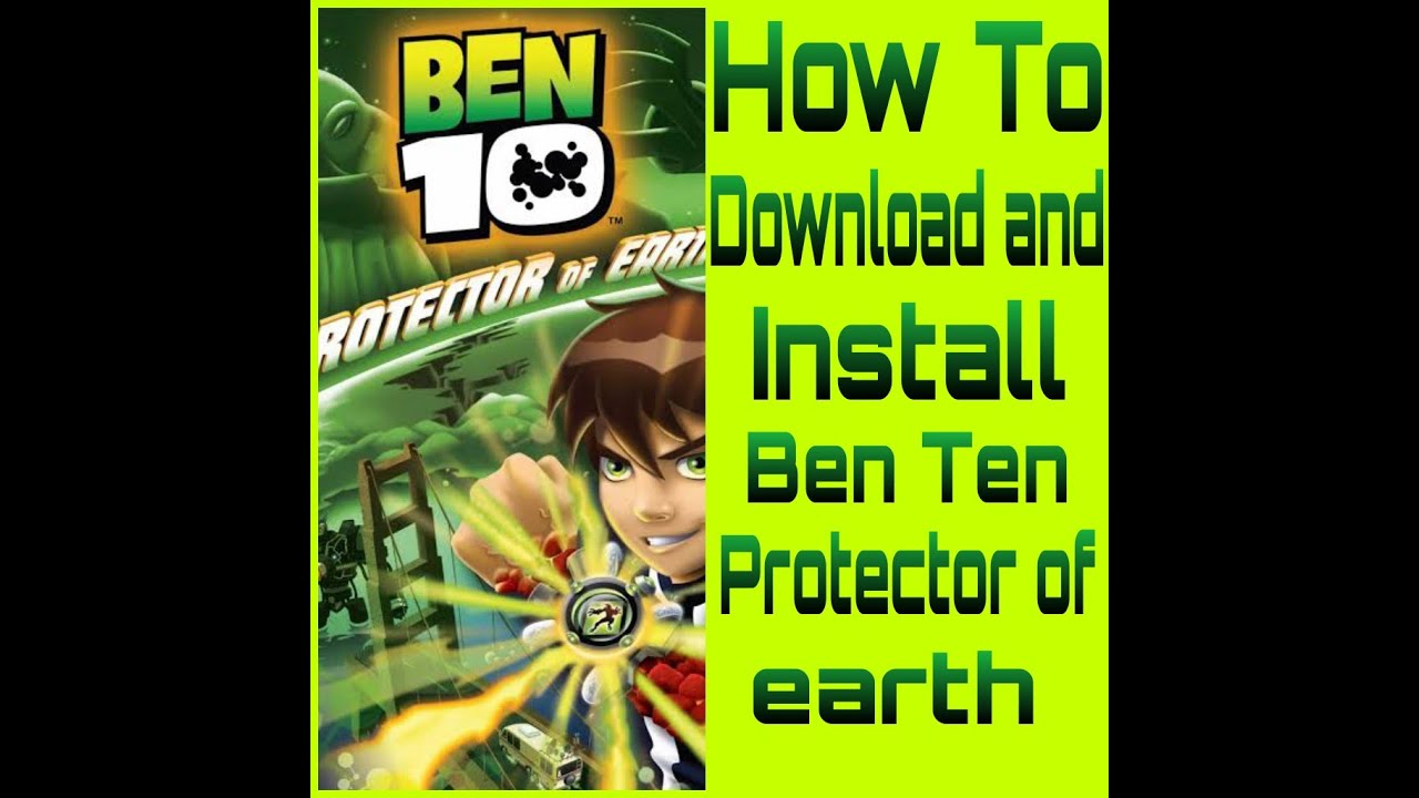 How To Download and install Ben Ten protector of earth